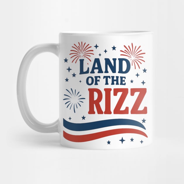 Land of the Rizz | Funny Patriotic Rizz 4th of July Design by ArtistTee ⭐⭐⭐⭐⭐